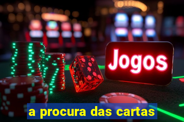 a procura das cartas